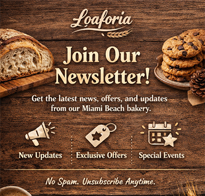 Loaforia Newsletter — fresh bakery updates delivered to your inbox